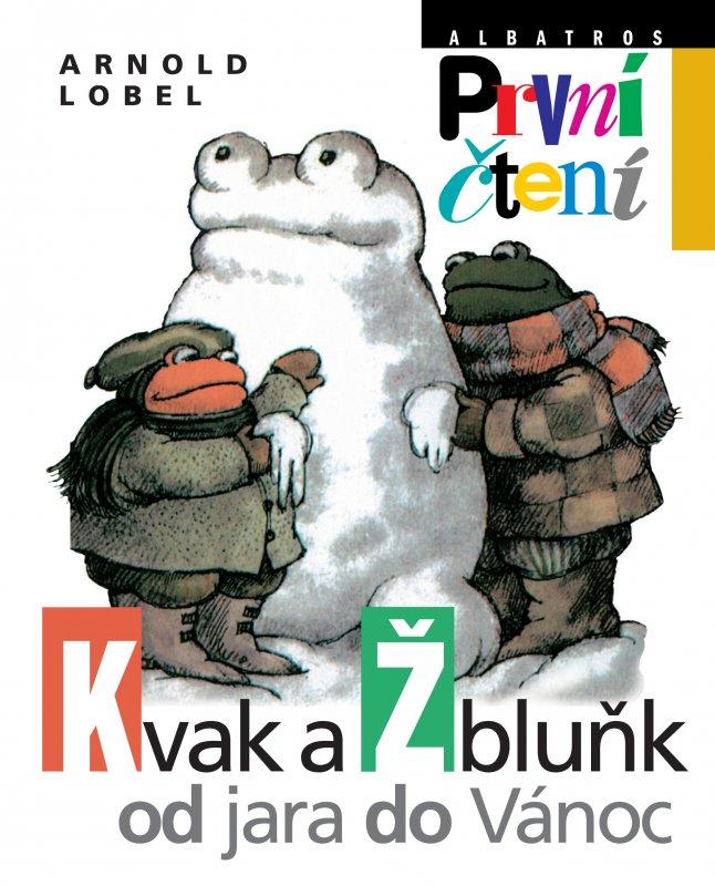 Kniha: Kvak a Žbluňk od jara do Vánoc - Arnold Lobel