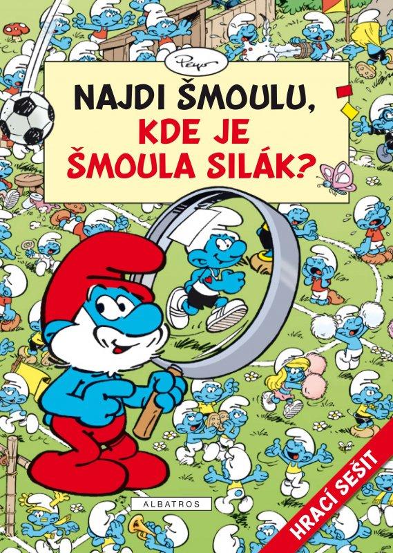 Kniha: Najdi Šmoulu - Kde je Šmoula Silák? - Peyo