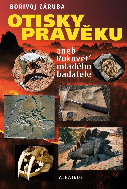 Kniha: Otisky pravěku aneb Rukověť mladého badatele - Zdeněk Burian, Bořivoj Záruba