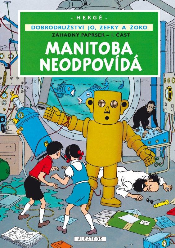 Kniha: Jo, Zefka a Žoko (3) - Manitoba neodpovídá - Hergé