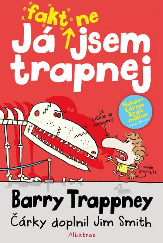 Kniha: Já fakt nejsem trapnej - Barry Trappney - Jim Smith