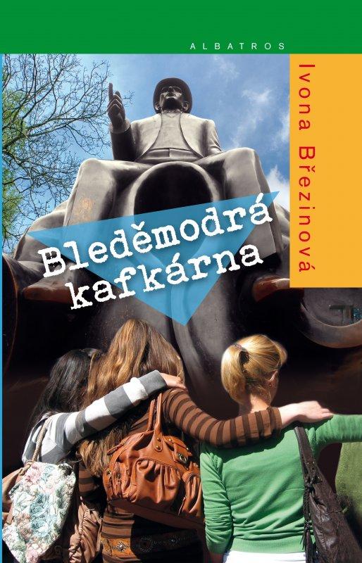 Kniha: Bleděmodrá kafkárna - Ivona Březinová