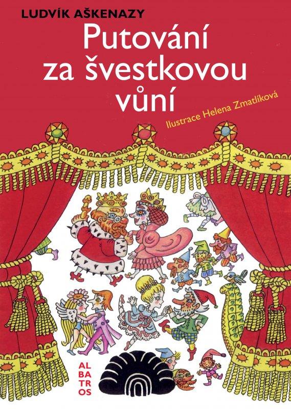 Kniha: Putování za švestkovou vůní - Helena Zmatlíková, Ludvík Aškenazy