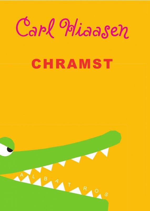 Kniha: Chramst! - Carl Hiaasen