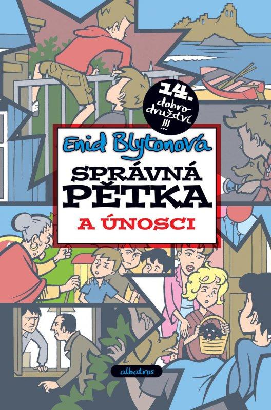 Kniha: Správná pětka a únosci - Enid Blytonová