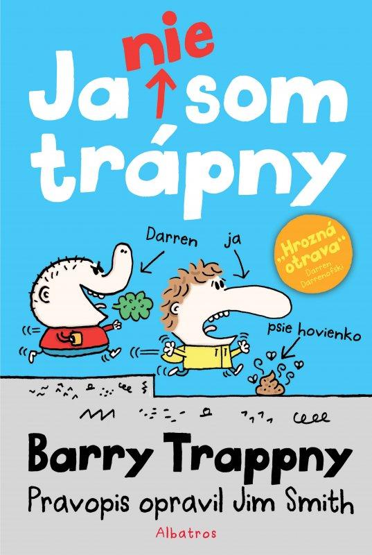 Kniha: Ja nie som trápny - Barry Trappny - Jim Smith