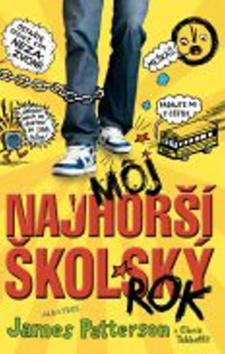 Kniha: Môj najhorší školský rok - James Patterson