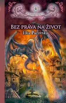Kniha: Bez práva na život - Ilka Pacovská