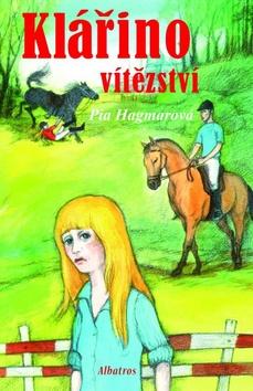 Kniha: Klářino vítězství - Pia Hagmarová
