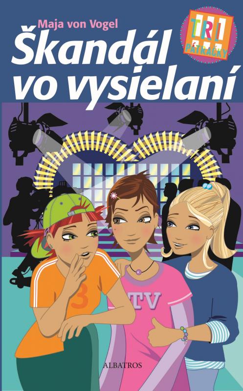 Kniha: Tri pátračky: Škandál vo vysielaní - Maja von Vogel