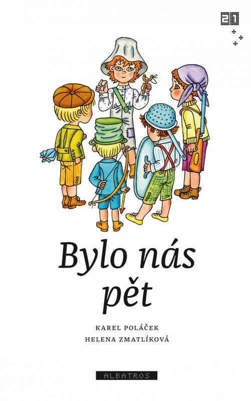 Kniha: Bylo nás pět - Karel Poláček, Zdeněk K. Slabý