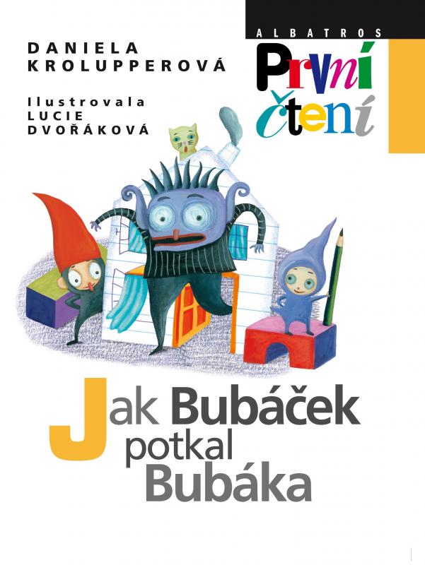 Kniha: Jak Bubáček potkal Bubáka - Daniela Krolupperová, Lucie Dvořáková