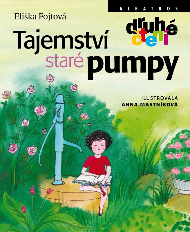 Kniha: Tajemství staré pumpy - Anna Mastníková, Eliška Fojtová