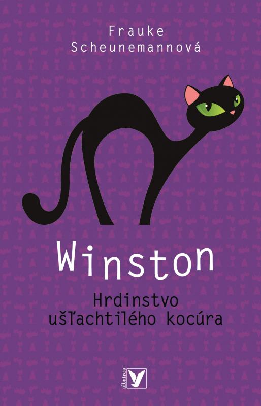 Kniha: Winston: Hrdinstvo ušľachtilého kocúra - Frauke Scheunemannová