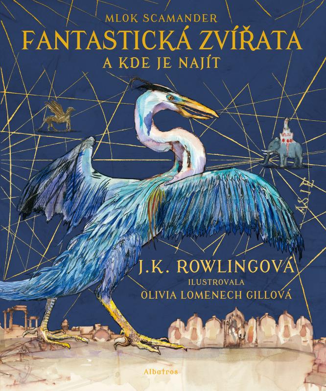 Kniha: Fantastická zvířata - ilustrované vydání - J. K. Rowlingová