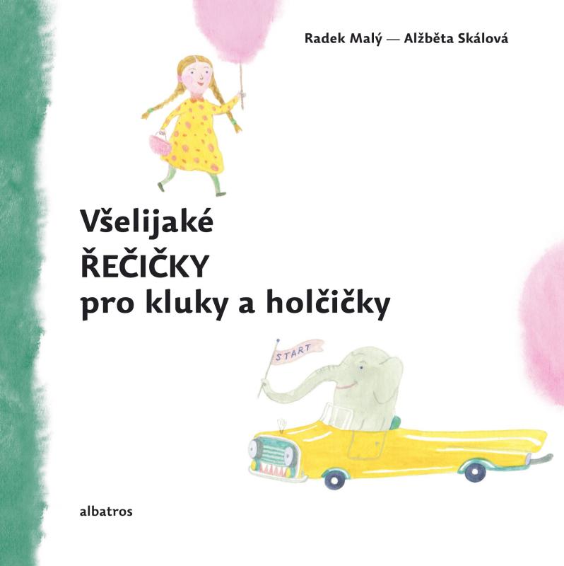 Kniha: Všelijaké řečičky pro kluky a holčičky - Alžběta Skálová, Radek Malý