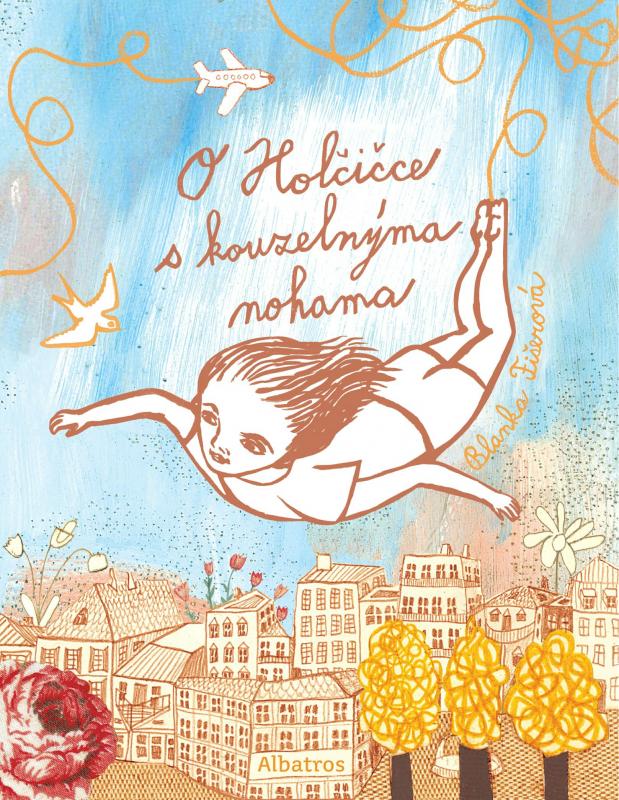 Kniha: O Holčičce s kouzelnýma nohama - Blanka Fišerová