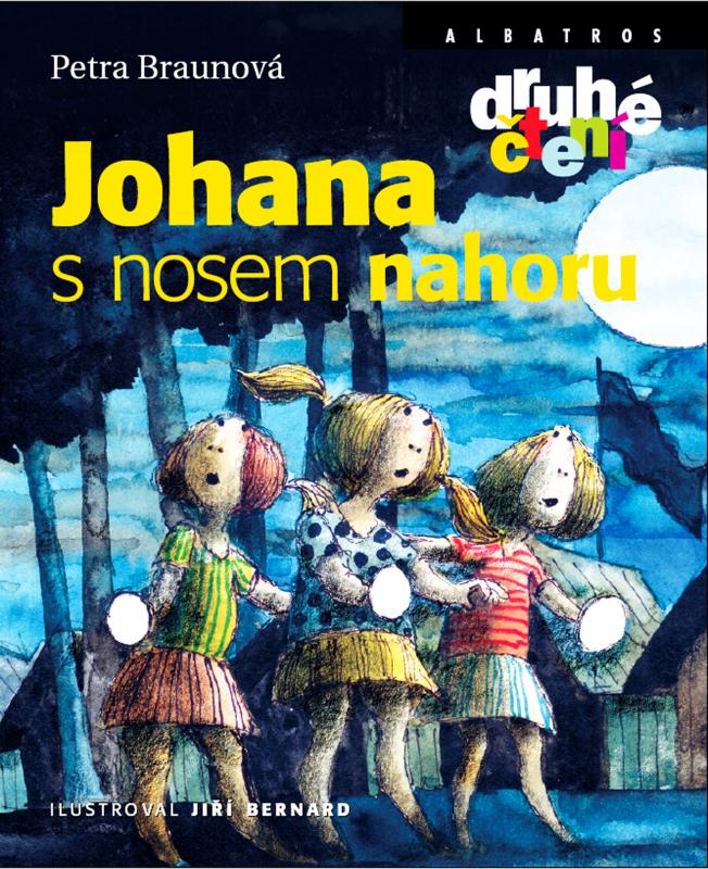 Kniha: Johana s nosem nahoru - Jiří Bernard, Petra Braunová