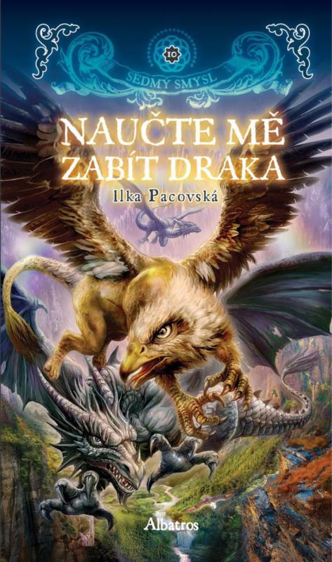 Kniha: Naučte mě zabít draka - Ilka Pacovská