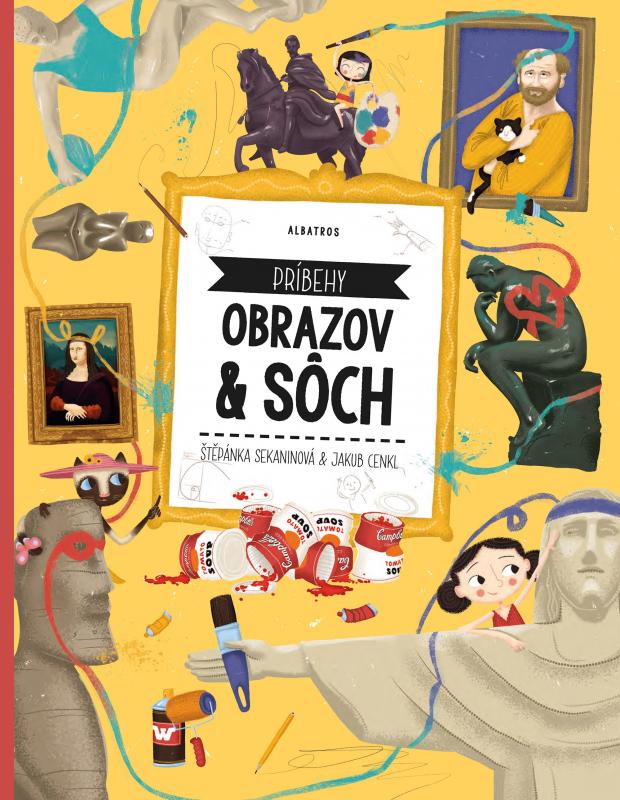 Kniha: Príbehy obrazov a sôch - Štěpánka Sekaninová