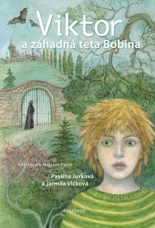 Kniha: Viktor a záhadná teta Bobina - Jarmila Vlčková, Pavlína Jurková