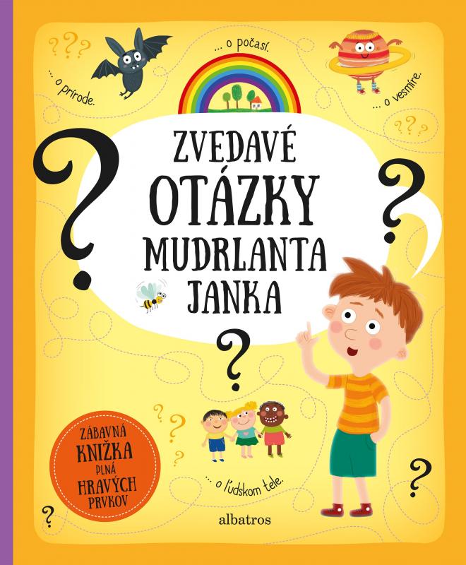 Kniha: Zvedavé otázky mudrlanta Janka - Pavla Hanáčková, Tereza Makovská