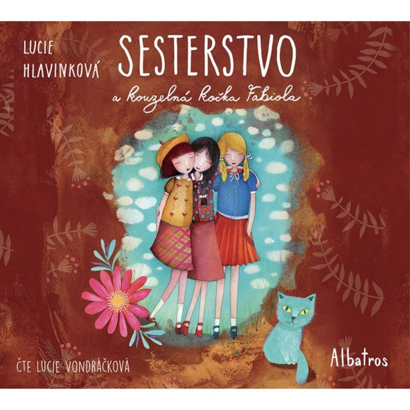 Kniha: Lucie Hlavinková, Lucie Vondráčková: Sesterstvo A Kouzelná Kočka Fabiola (MP3-CD) - Lucie Hlavinková