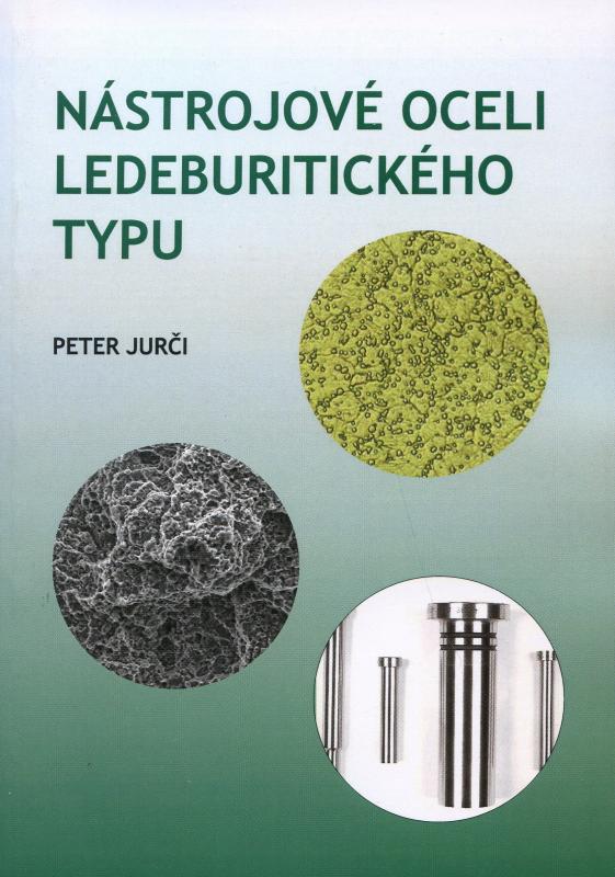 Kniha: Nástrojové oceli ledeburitického typu - Peter Jurči