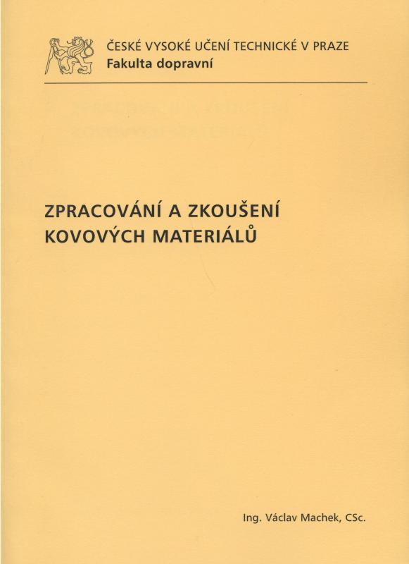 Kniha: Zpracování a zkoušení kovových materiálů - Václav Machek
