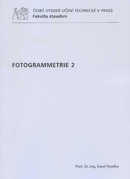 Kniha: Fotogrammetrie 2 - Karel Pavelka