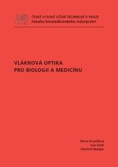 Kniha: Vláknová optika pro biologii a medicínu - Marie Pospíšilová