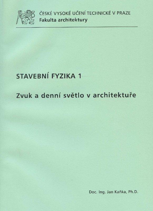 Kniha: Stavební fyzika 1 - Jan Kaňka
