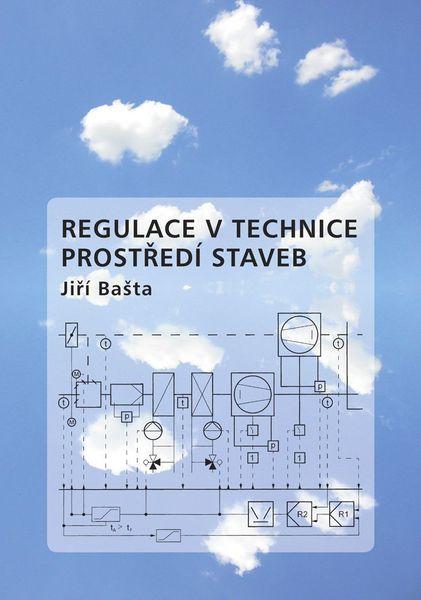 Kniha: Regulace v technice prostředí staveb - Jiří Bašta