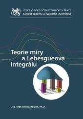 Kniha: Teorie míry a Lebesgueova integrálu - Milan Krbálek