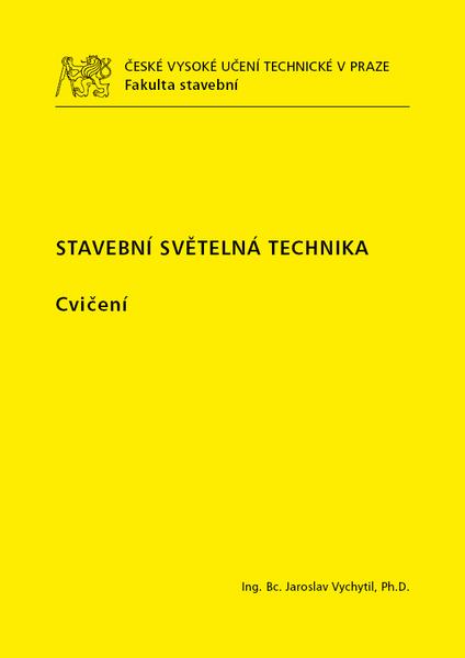 Kniha: Stavební světelná technika - Cvičení - Jaroslav Vychytil