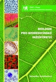 Biologie pro biomedicínské inženýrství I. díl