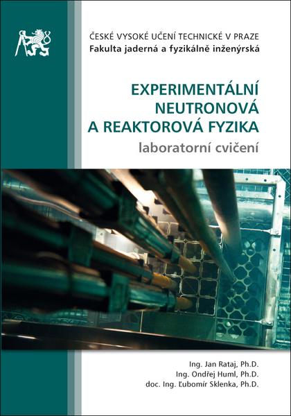 Kniha: Experimentální neutronová a reaktorová fyzika - Jan Rataj