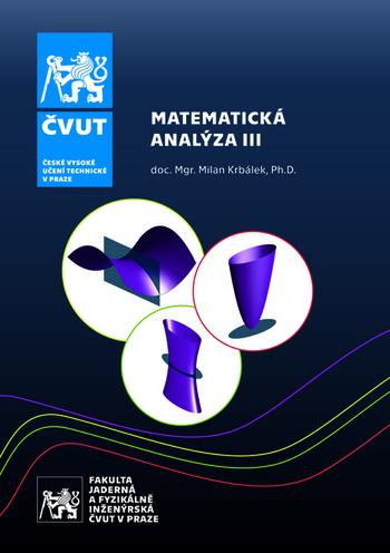 Kniha: Matematická analýza III - 4. přepracované vydání - Milan Krbálek