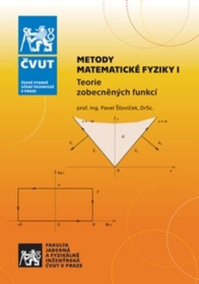 Kniha: Metody matematické fyziky I. Teorie zobecněných funkcí - Pavel Šťovíček