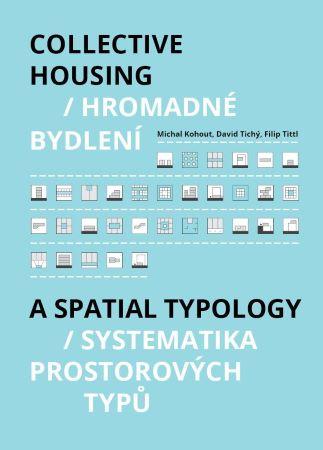 Kniha: Hromadné bydlení / Collective Housing - Michal Kohout