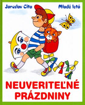 Kniha: Neuveriteľné prázdniny - Cita Jaroslav