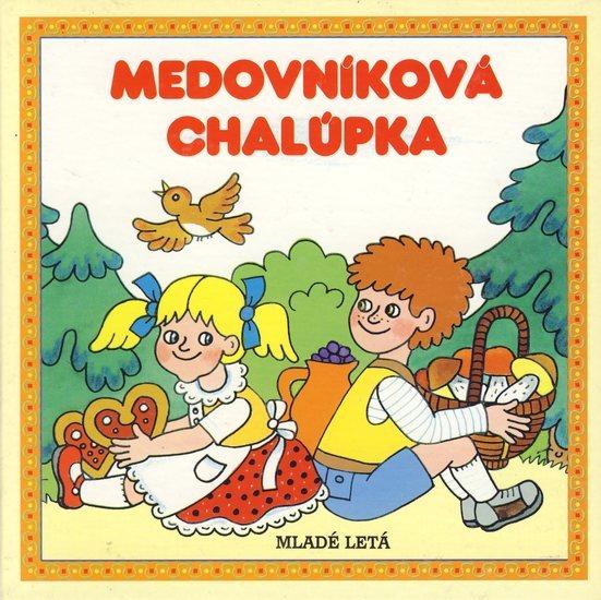 Kniha: Medovníková chalúpka - Svobodová Jana