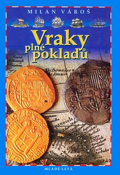 Kniha: Vraky plné pokladů - Milan Vároš