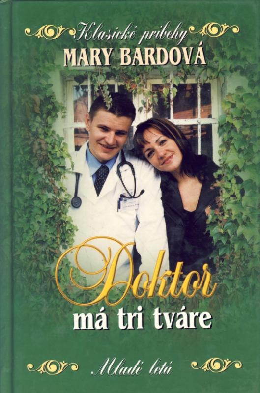 Kniha: Doktor má tri tváre - Bardová Mary