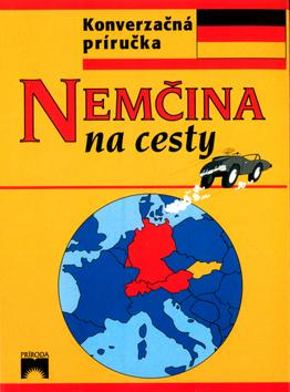 Kniha: Nemčina na cesty - konverzačná príručkakolektív autorov
