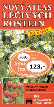 Kniha: Nový atlas léčivých rostlin do kapsy - Miroslav Kulfan; Jindřich Krejča