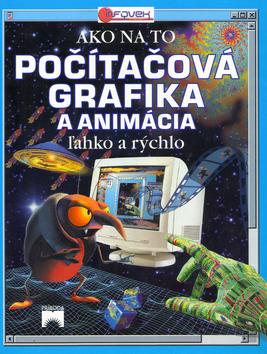 Kniha: Ako na to? Počítačová grafika a animáciakolektív autorov