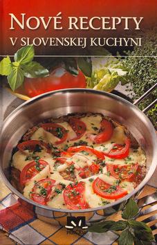 Kniha: Nové recepty v slovenskej kuchynikolektív autorov