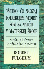 Všetko, čo naozaj potrebujem vedieť, som sa naučil v MŠ