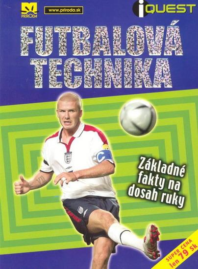 Kniha: Futbalová technika - základné fakty na dosah rukyautor neuvedený